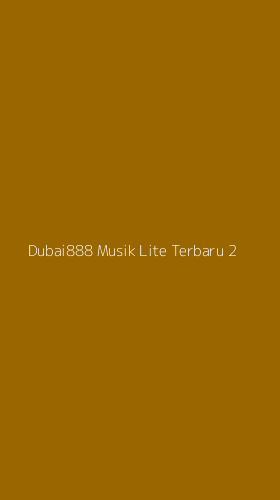Tampilan Antarmuka Aplikasi Dubai888 Musik Lite Terbaru - 2