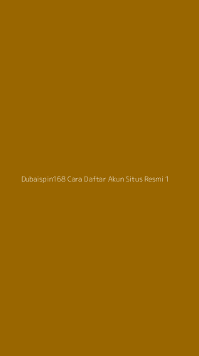 Tampilan Antarmuka Aplikasi Dubaispin168 Cara Daftar Akun Situs Resmi - 1
