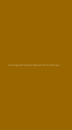 Tampilan Antarmuka Aplikasi Ducatitogel Daftar Bandar Blackjack Online Terpercaya - 1