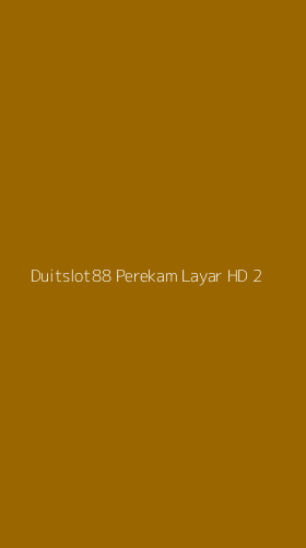 Tampilan Antarmuka Aplikasi Duitslot88 Perekam Layar Hd - 2