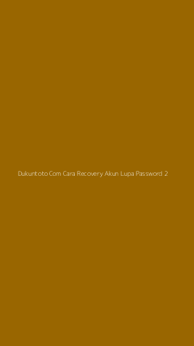 Tampilan Antarmuka Aplikasi Dukuntoto Com Cara Recovery Akun Lupa Password - 2