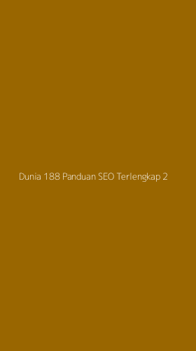 Tampilan Antarmuka Aplikasi Dunia 188 Panduan Seo Terlengkap - 2