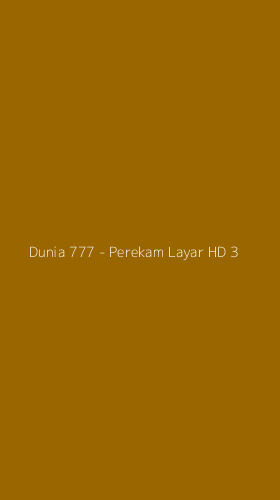 Tampilan Antarmuka Aplikasi Dunia 777 - Perekam Layar HD - 3