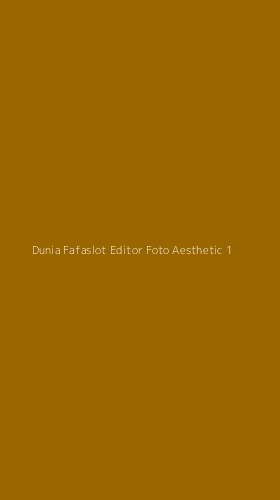 Tampilan Antarmuka Aplikasi Dunia Fafaslot Editor Foto Aesthetic - 1
