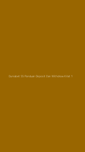 Tampilan Antarmuka Aplikasi Duniabet 55 Panduan Deposit Dan Withdraw Kilat - 1