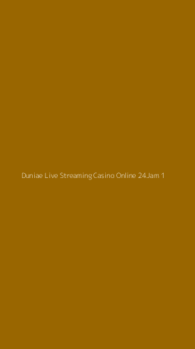 Tampilan Antarmuka Aplikasi Duniae Live Streaming Casino Online 24jam - 1