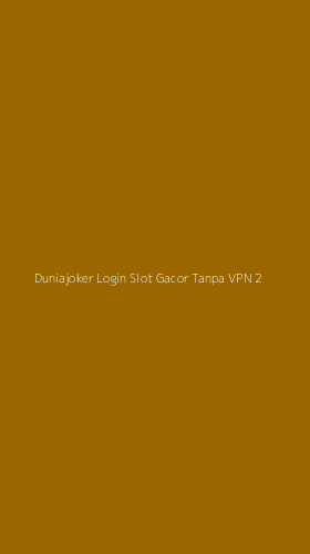 Tampilan Antarmuka Aplikasi Duniajoker Login Slot Gacor Tanpa Vpn - 2