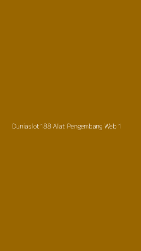 Tampilan Antarmuka Aplikasi Duniaslot188 Alat Pengembang Web - 1