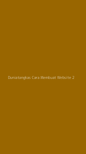 Tampilan Antarmuka Aplikasi Duniatangkas Cara Membuat Website - 2