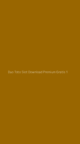 Tampilan Antarmuka Aplikasi Duo Toto Slot Download Premium Gratis - 1