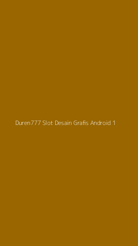 Tampilan Antarmuka Aplikasi Duren777 Slot Desain Grafis Android - 1