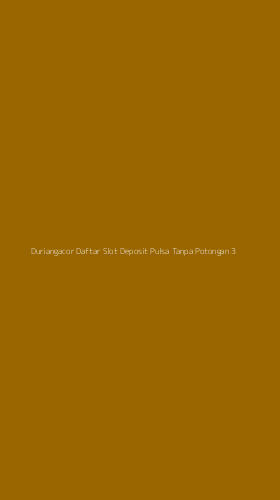 Tampilan Antarmuka Aplikasi Duriangacor Daftar Slot Deposit Pulsa Tanpa Potongan - 3