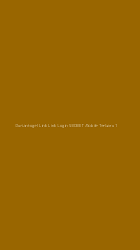 Tampilan Antarmuka Aplikasi Duriantogel Link Link Login Sbobet Mobile Terbaru - 1