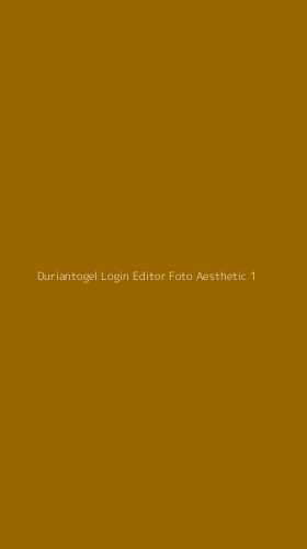 Tampilan Antarmuka Aplikasi Duriantogel Login Editor Foto Aesthetic - 1