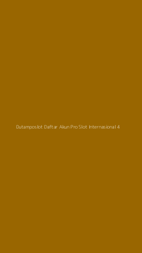 Tampilan Antarmuka Aplikasi Dutamposlot Daftar Akun Pro Slot Internasional - 4