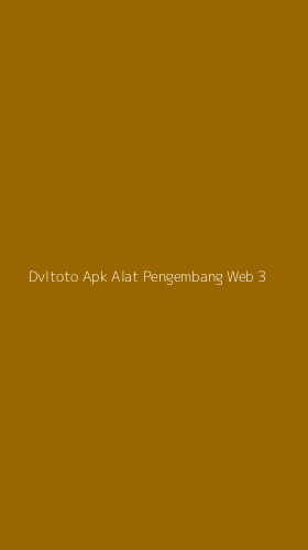 Tampilan Antarmuka Aplikasi Dvltoto Apk Alat Pengembang Web - 3