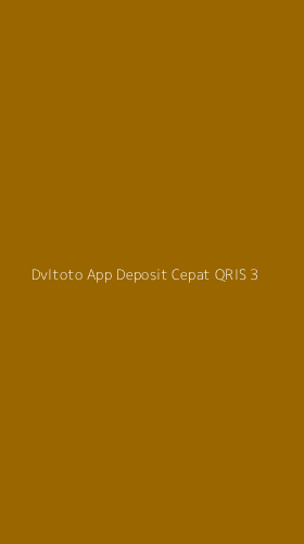 Tampilan Antarmuka Aplikasi Dvltoto App Deposit Cepat Qris - 3