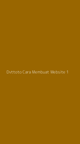 Tampilan Antarmuka Aplikasi Dvttoto Cara Membuat Website - 1