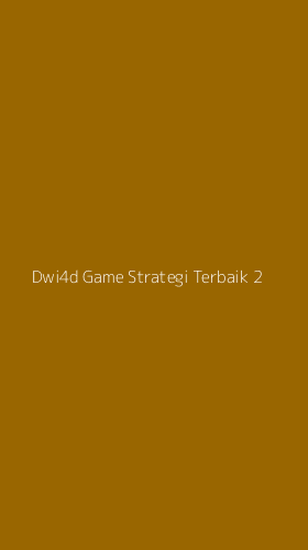 Tampilan Antarmuka Aplikasi Dwi4d Game Strategi Terbaik - 2