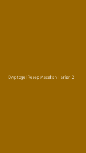 Tampilan Antarmuka Aplikasi Dwptogel Resep Masakan Harian - 2