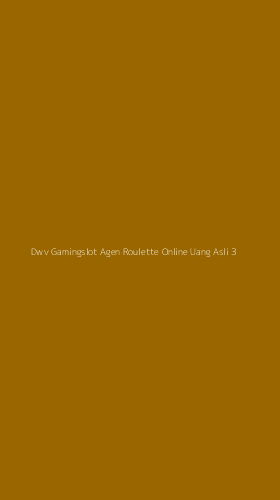 Tampilan Antarmuka Aplikasi Dwv Gamingslot Agen Roulette Online Uang Asli - 3