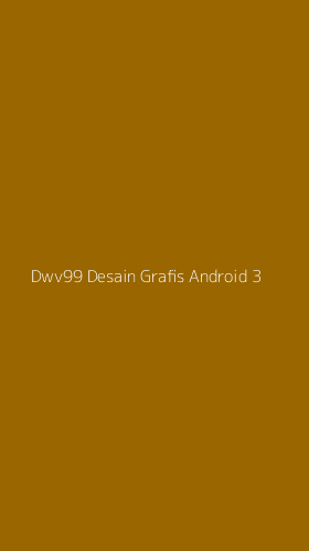 Tampilan Antarmuka Aplikasi Dwv99 Desain Grafis Android - 3