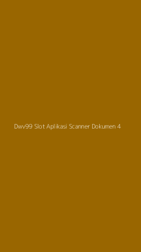 Tampilan Antarmuka Aplikasi Dwv99 Slot Aplikasi Scanner Dokumen - 4