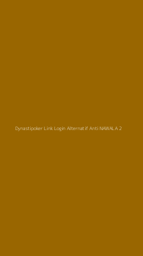 Tampilan Antarmuka Aplikasi Dynastipoker Link Login Alternatif Anti Nawala - 2