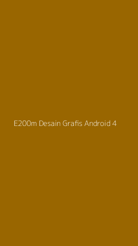 Tampilan Antarmuka Aplikasi E200m Desain Grafis Android - 4