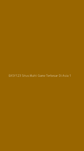 Tampilan Antarmuka Aplikasi Easy123 Situs Multi Game Terbesar Di Asia - 1
