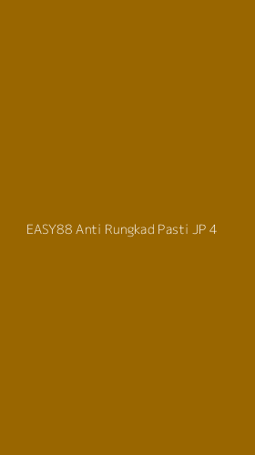 Tampilan Antarmuka Aplikasi Easy88 Anti Rungkad Pasti Jp - 4