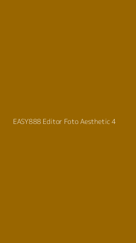 Tampilan Antarmuka Aplikasi Easy888 Editor Foto Aesthetic - 4