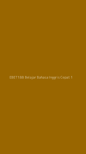 Tampilan Antarmuka Aplikasi Ebet188 Belajar Bahasa Inggris Cepat - 1