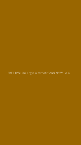Tampilan Antarmuka Aplikasi Ebet188 Link Login Alternatif Anti Nawala - 4