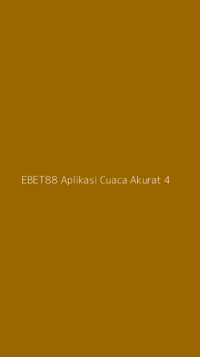 Tampilan Antarmuka Aplikasi Ebet88 Aplikasi Cuaca Akurat - 4