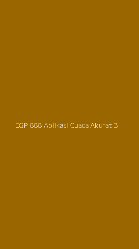 Tampilan Antarmuka Aplikasi Egp 888 Aplikasi Cuaca Akurat - 3