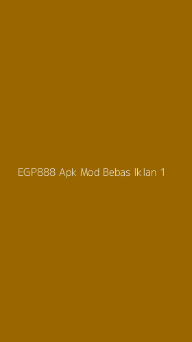Tampilan Antarmuka Aplikasi Egp888 Apk Mod Bebas Iklan - 1