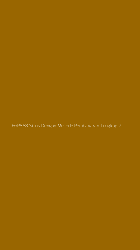 Tampilan Antarmuka Aplikasi Egp888 Situs Dengan Metode Pembayaran Lengkap - 2