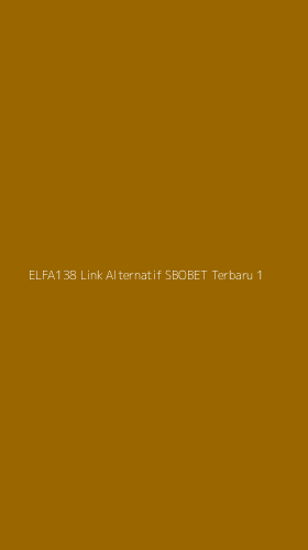 Tampilan Antarmuka Aplikasi Elfa138 Link Alternatif Sbobet Terbaru - 1