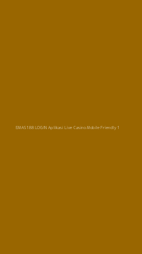 Tampilan Antarmuka Aplikasi Emas188 Login Aplikasi Live Casino Mobile Friendly - 1