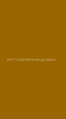 Tampilan Antarmuka Aplikasi En777 Login Platform Belajar Online - 2