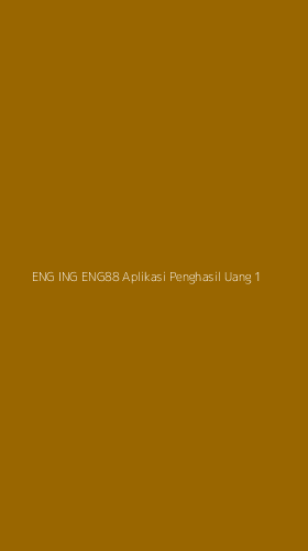 Tampilan Antarmuka Aplikasi Eng Ing Eng88 Aplikasi Penghasil Uang - 1