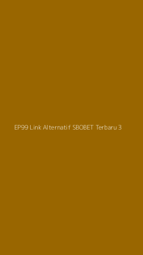 Tampilan Antarmuka Aplikasi Ep99 Link Alternatif Sbobet Terbaru - 3