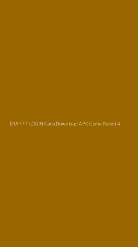 Tampilan Antarmuka Aplikasi Era777 Login Cara Download Apk Game Resmi - 4