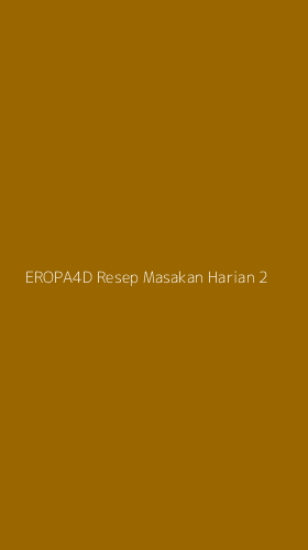 Tampilan Antarmuka Aplikasi Eropa4d Resep Masakan Harian - 2