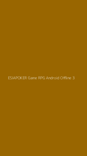 Tampilan Antarmuka Aplikasi Esiapoker Game Rpg Android Offline - 3