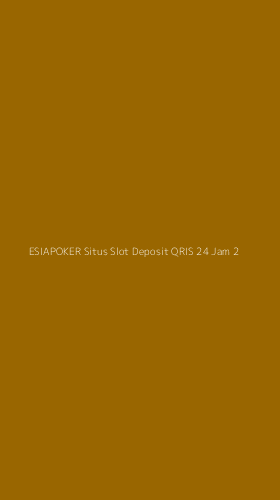 Tampilan Antarmuka Aplikasi Esiapoker Situs Slot Deposit Qris 24 Jam - 2