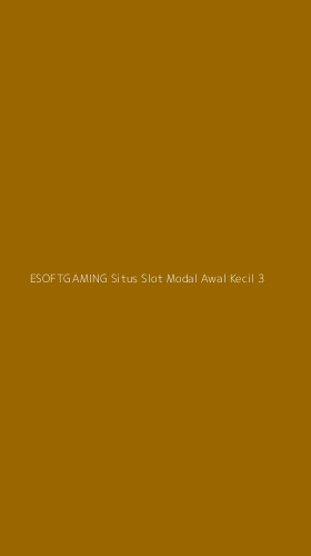 Tampilan Antarmuka Aplikasi Esoftgaming Situs Slot Modal Awal Kecil - 3