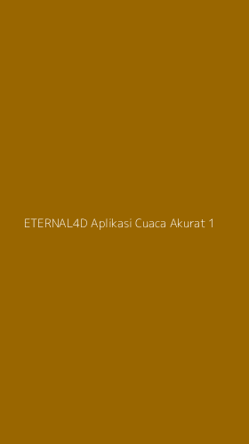 Tampilan Antarmuka Aplikasi Eternal4d Aplikasi Cuaca Akurat - 1