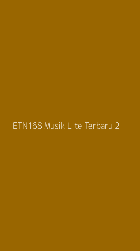Tampilan Antarmuka Aplikasi Etn168 Musik Lite Terbaru - 2